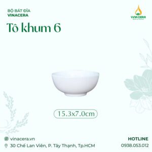 Tô Khum 6 Sứ Trắng Cao Cấp Vinacera (15.3 x 7cm)
